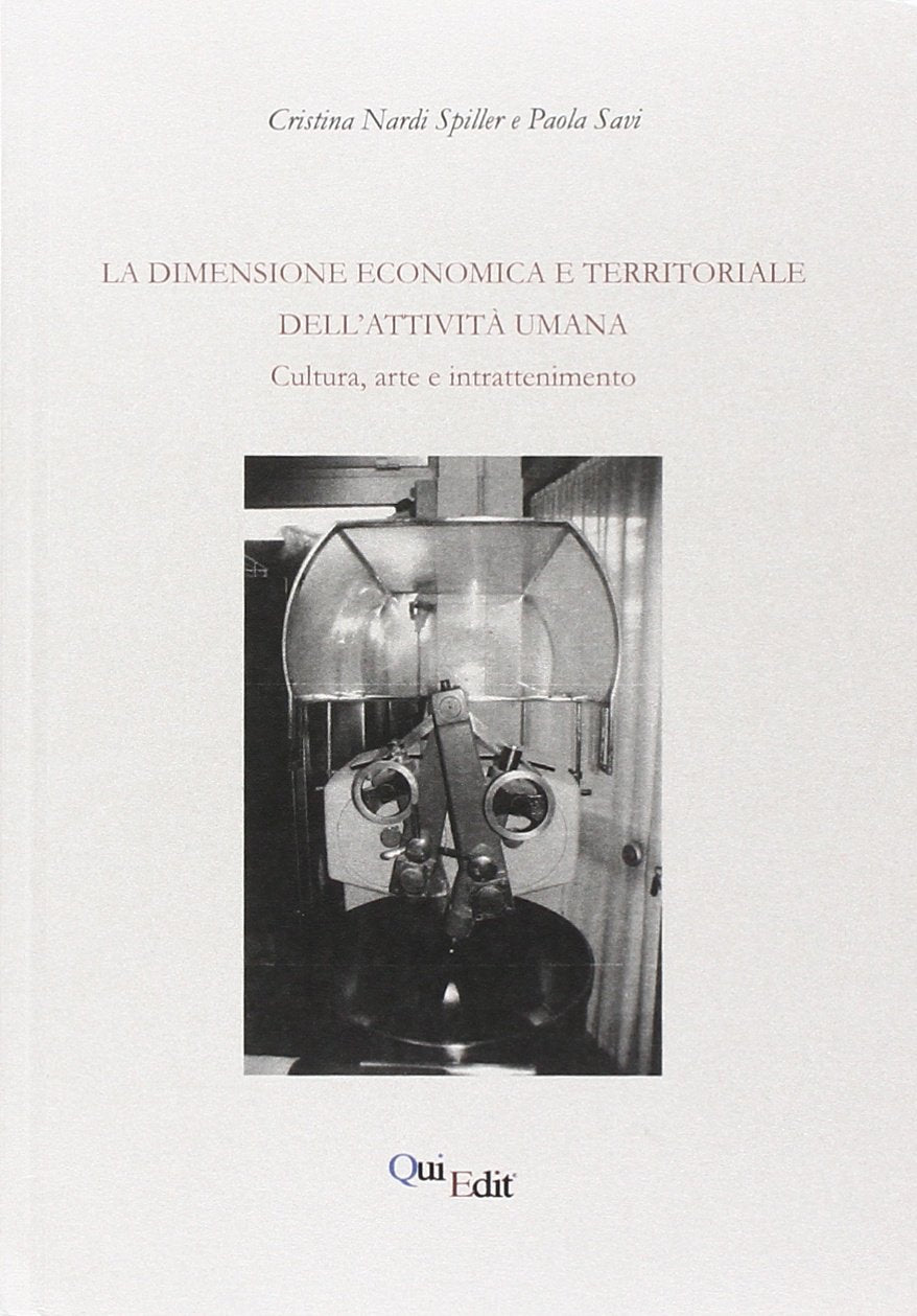 La dimensione economica e territoriale dell'attività umana. Cultura, arte e intrattenimento book