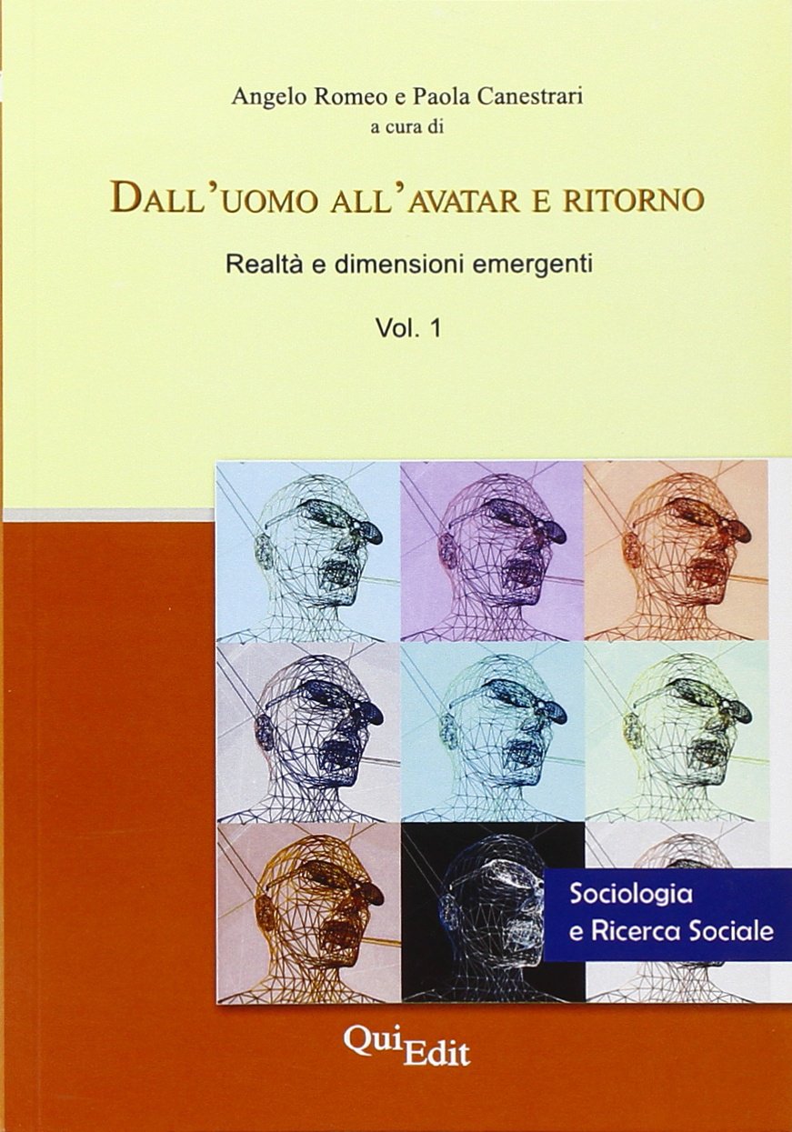 Dall'uomo all'avatar e ritorno. Realtà e dimensioni emergenti (Vol. 1) book