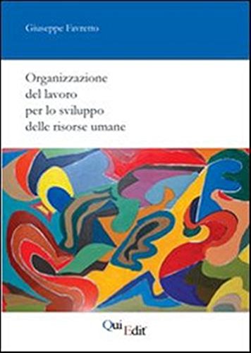 Organizzazione del lavoro per lo sviluppo delle risorse umane Business, Finance & Career