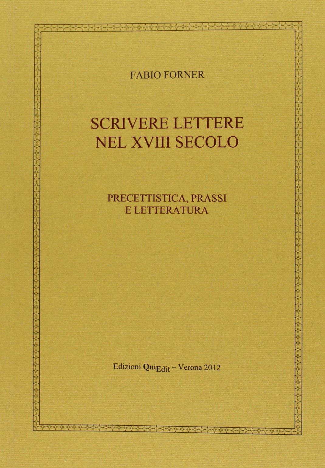 Scrivere lettere nel XVIII secolo. Precettistica, prassi e letteratura Contemporary literature