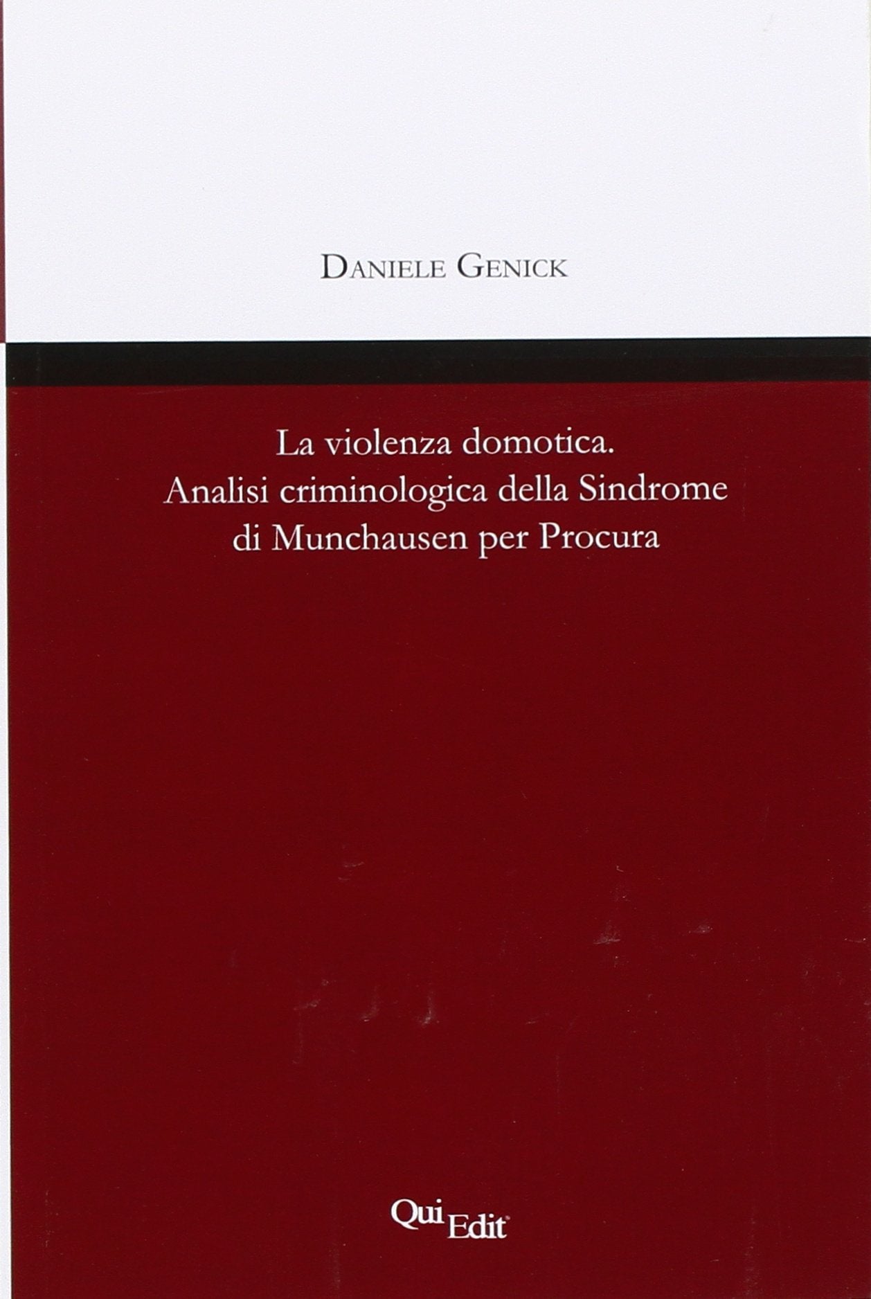 La violenza domotica. Analisi criminologica della Sindrome di Munchausen per Procura book