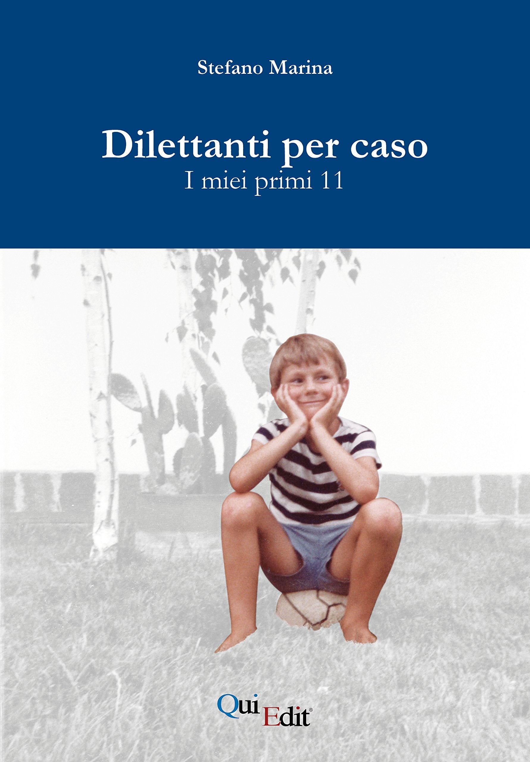 Dilettanti per caso. I miei primi 11 Leisure & Fun