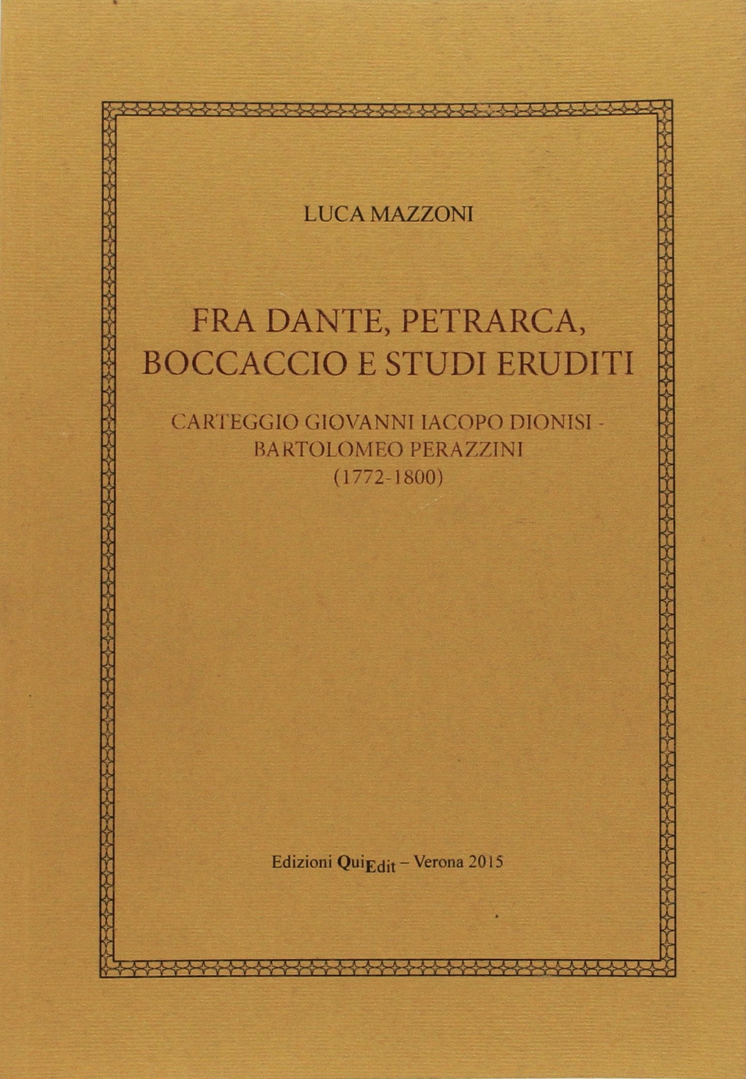 Fra Dante, Petrarca, Boccaccio e studi eruditi book