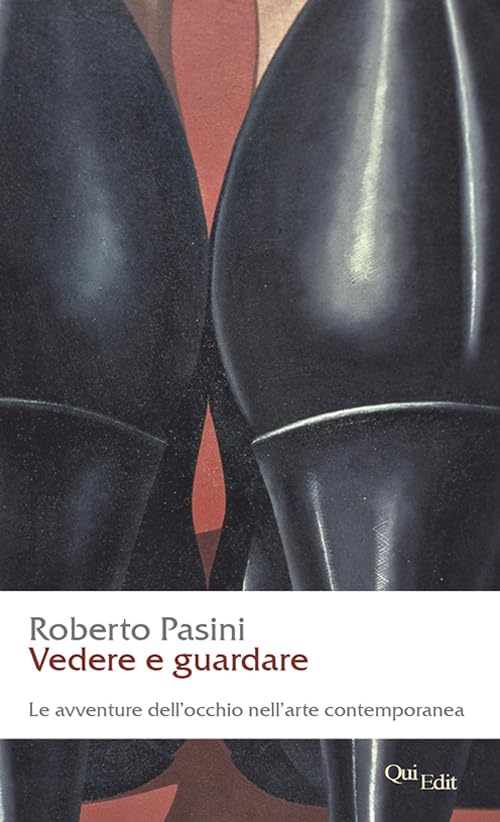 Vedere e guardare. Avventure dell'occhio nell'arte comntemporanea Film, Art & Culture