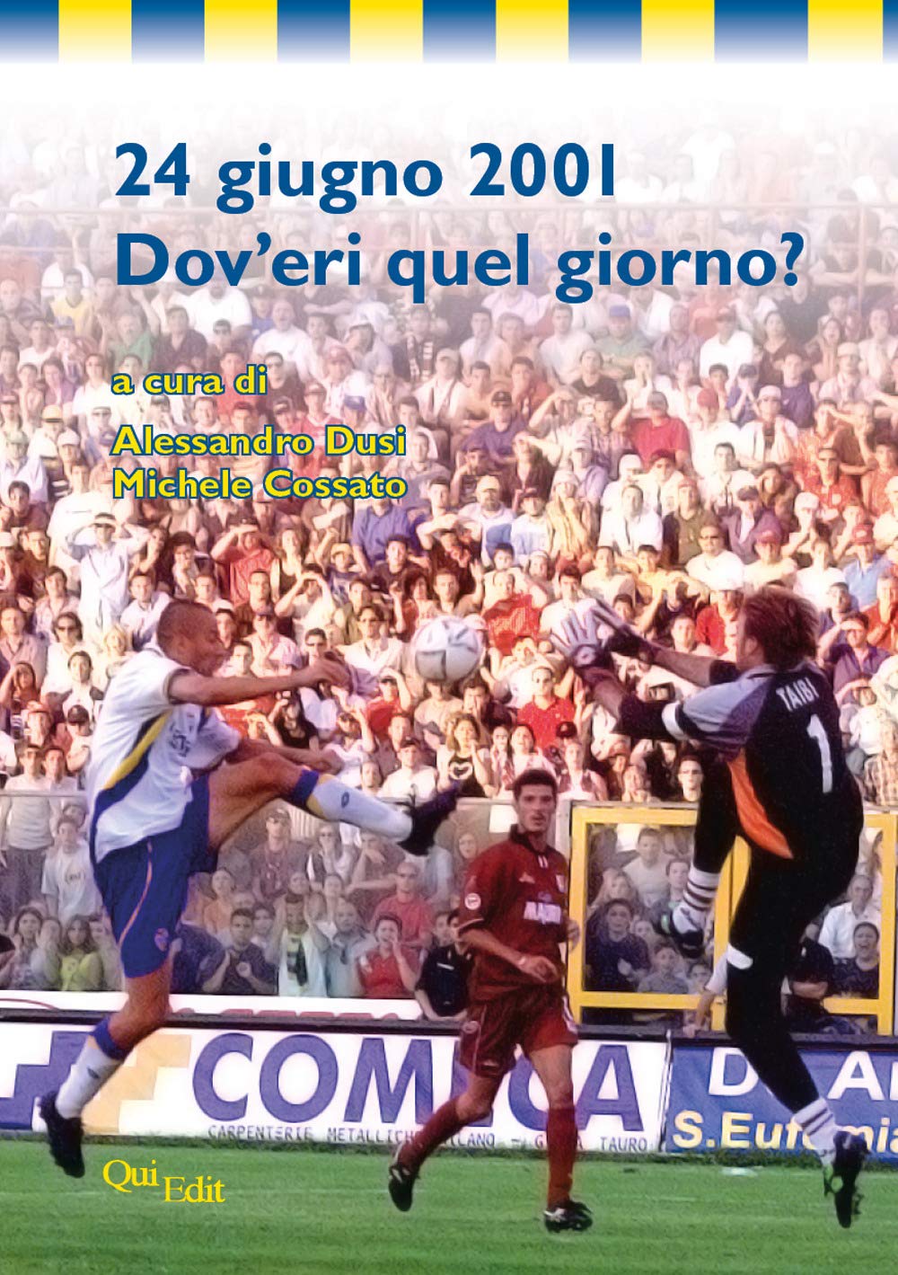 24 giugno 2001. Dov'eri quel giorno Leisure & Fun