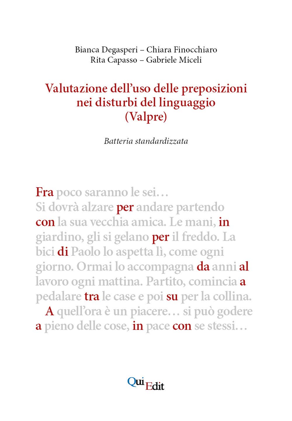 Valutazione dell'uso delle preposizioni nei disturbi del linguaggio (ValPre). Batteria standardizzata Medicine
