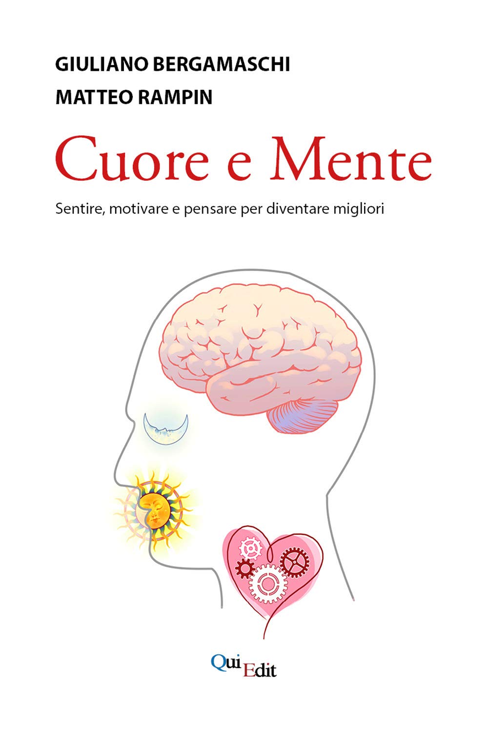Cuore e mente. Sentire, motivare e pensare per diventare migliori Books
