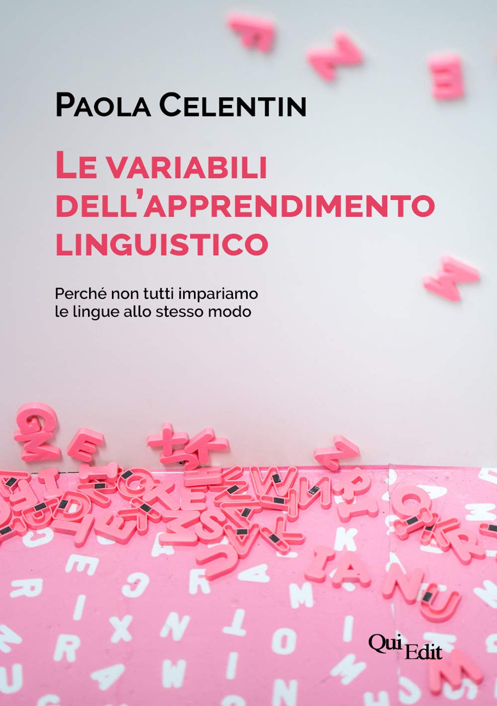 Le variabili dell'apprendimento linguistico. Perché non tutti impariamo le lingue allo stesso modo Social Sciences