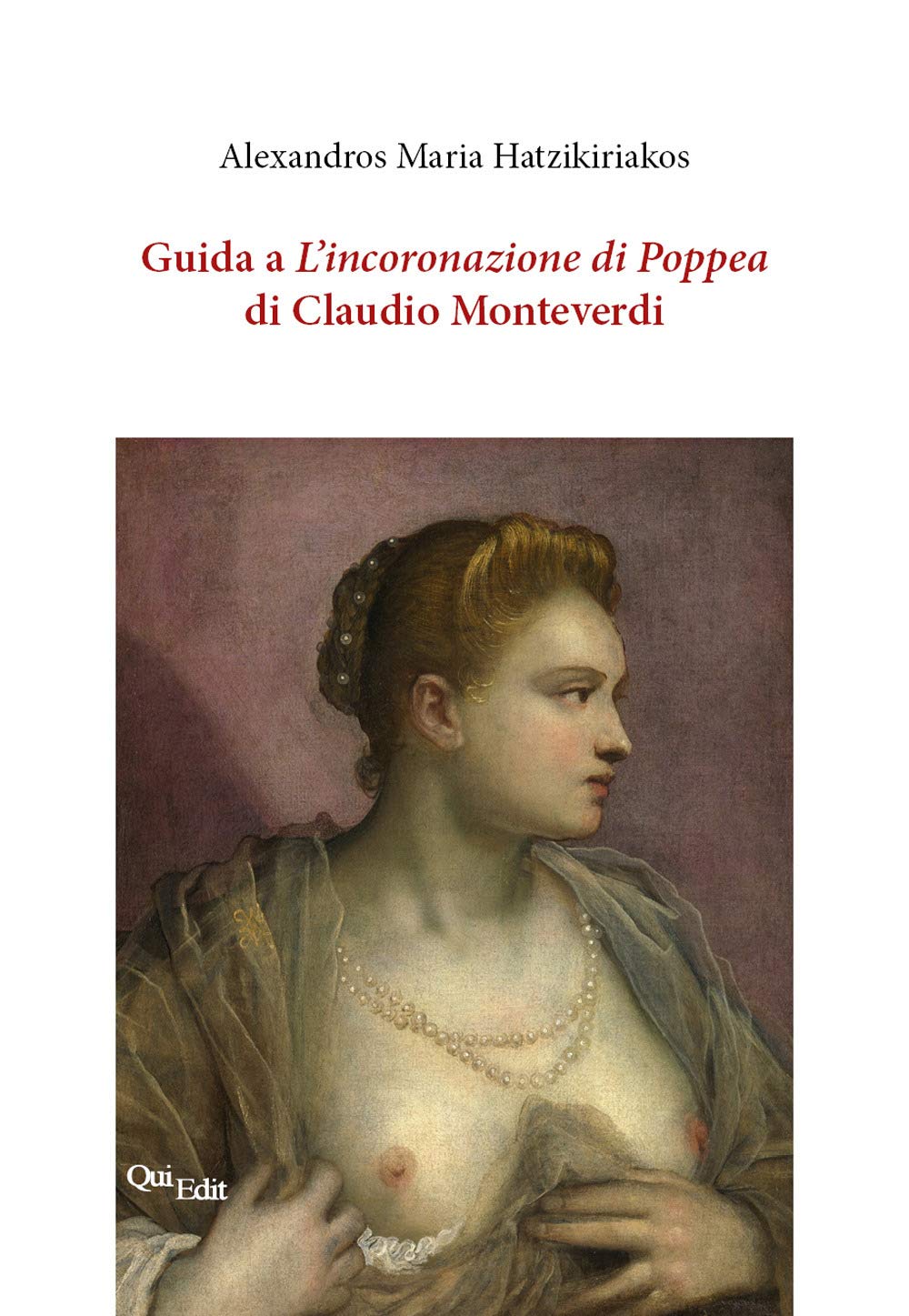 Guida a L'incoronazione Di Poppea Di Claudio Monteverdi Arts & Music