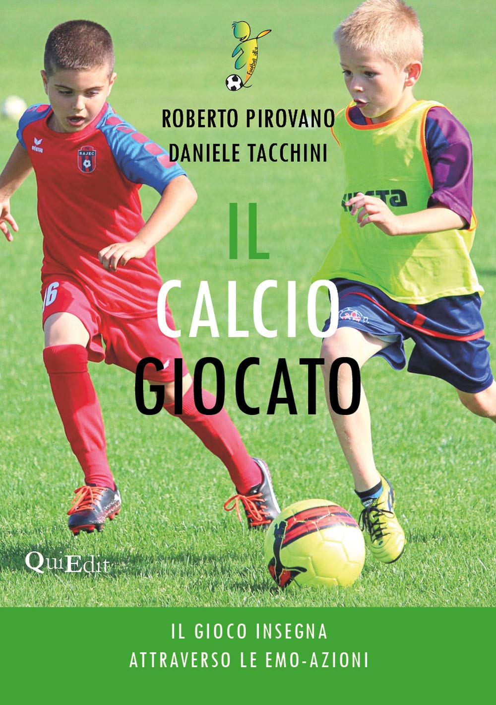 Il calcio giocato. Il gioco insegna attraverso le Emo-Azioni Books