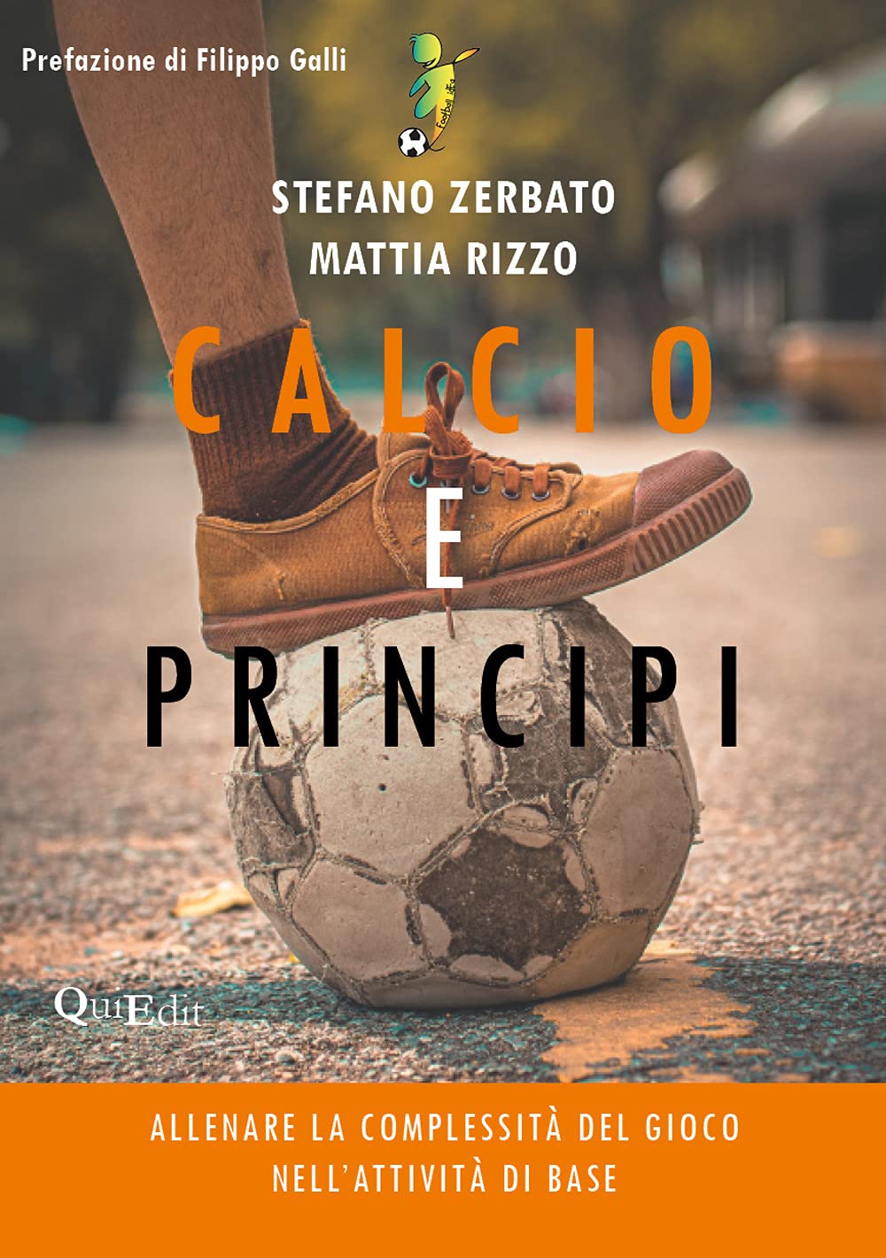 Calcio e principi. Allenare la complessità del gioco nell'attività di base book