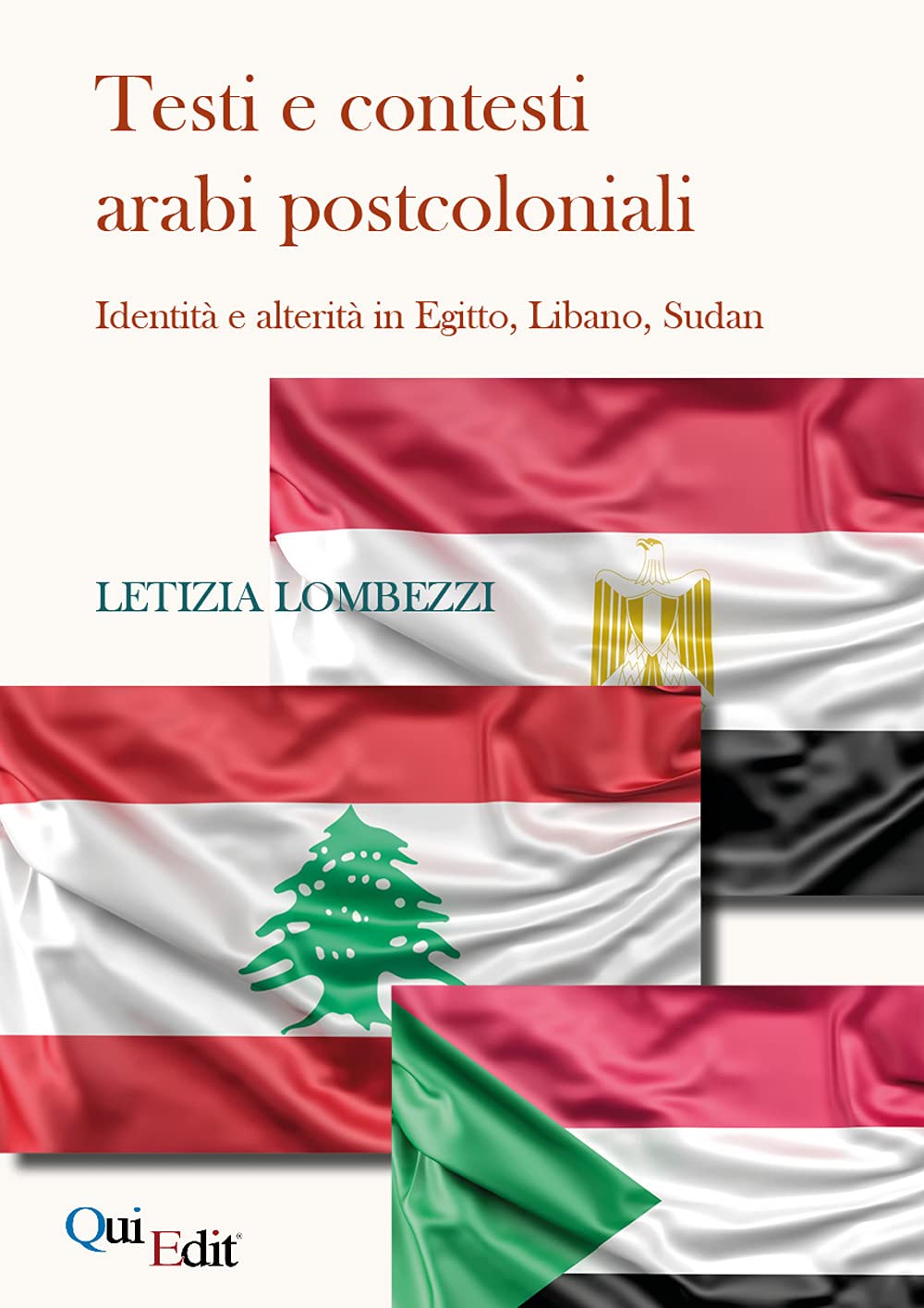 Testi e contesti arabi postcoloniali. Identità e alterità in Egitto, Libano, Sudan Social Sciences