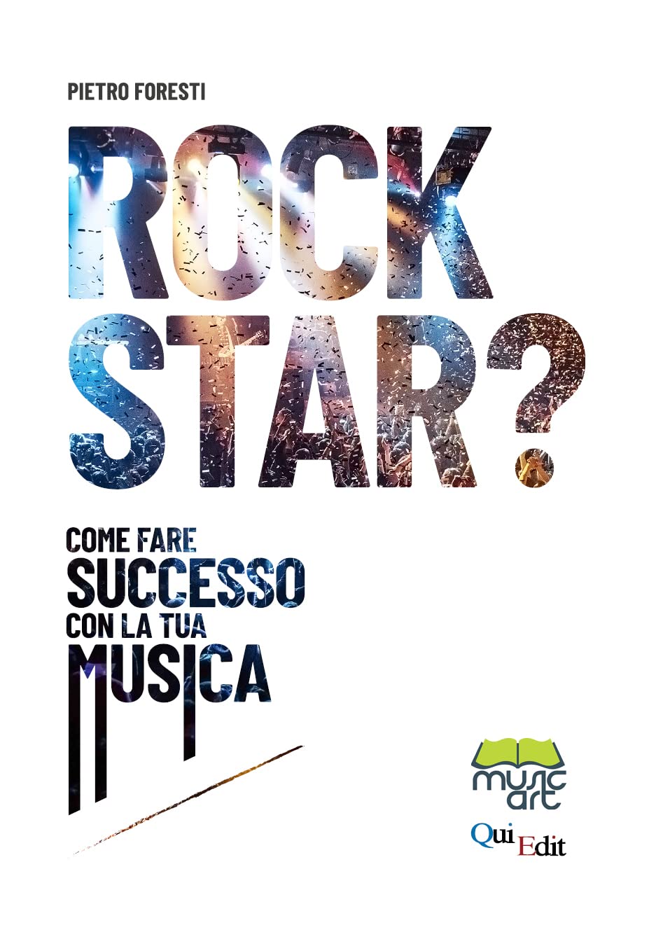 Rock star? Come fare successo con la tua musica Media & Communication