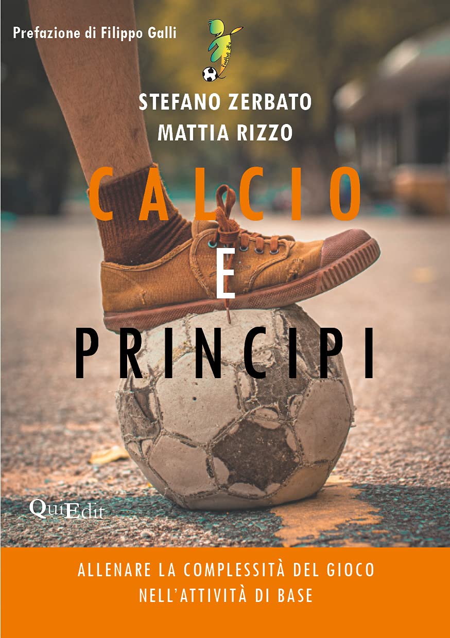 Calcio e principi. Allenare la complessità del gioco nell'attività di base Leisure & Fun