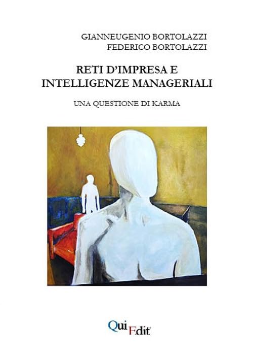 Reti d'impresa e intelligenze manageriali. Una questione di karma Business, Finance & Career