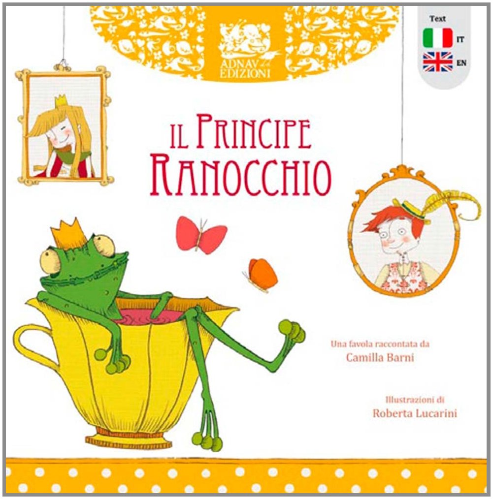 Il Principe Ranocchio. Ediz. italiana e inglese book