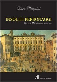 Insoliti Personaggi. Ruggero Marcantoni e Ancora Contemporary literature