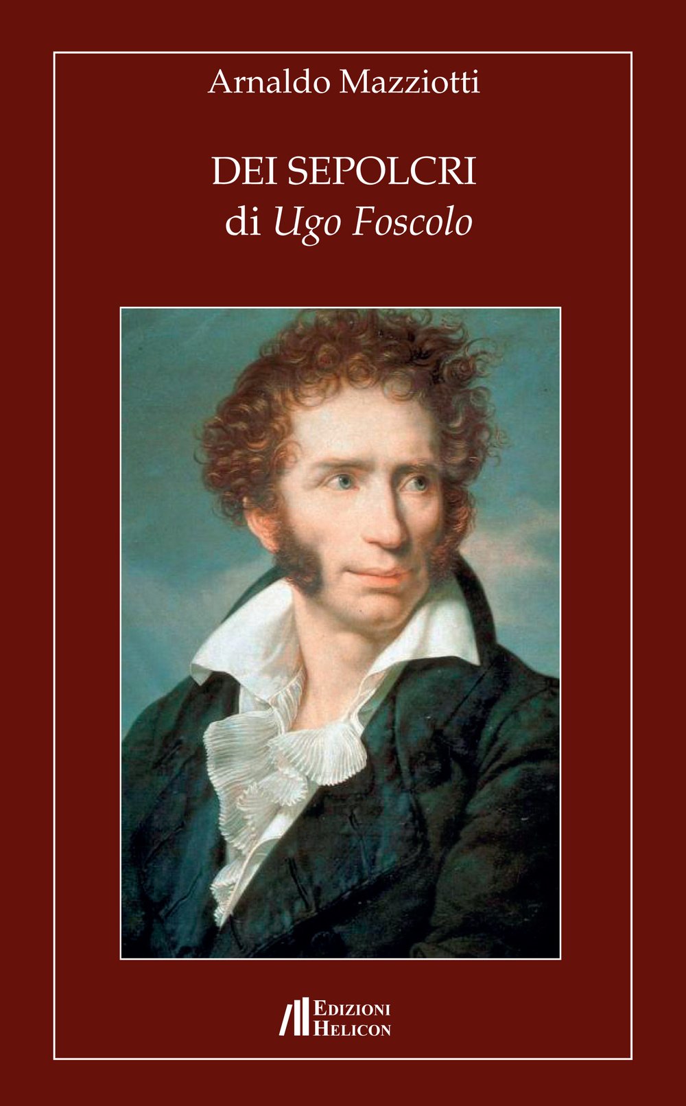 Dei Sepolcri di Ugo Foscolo book