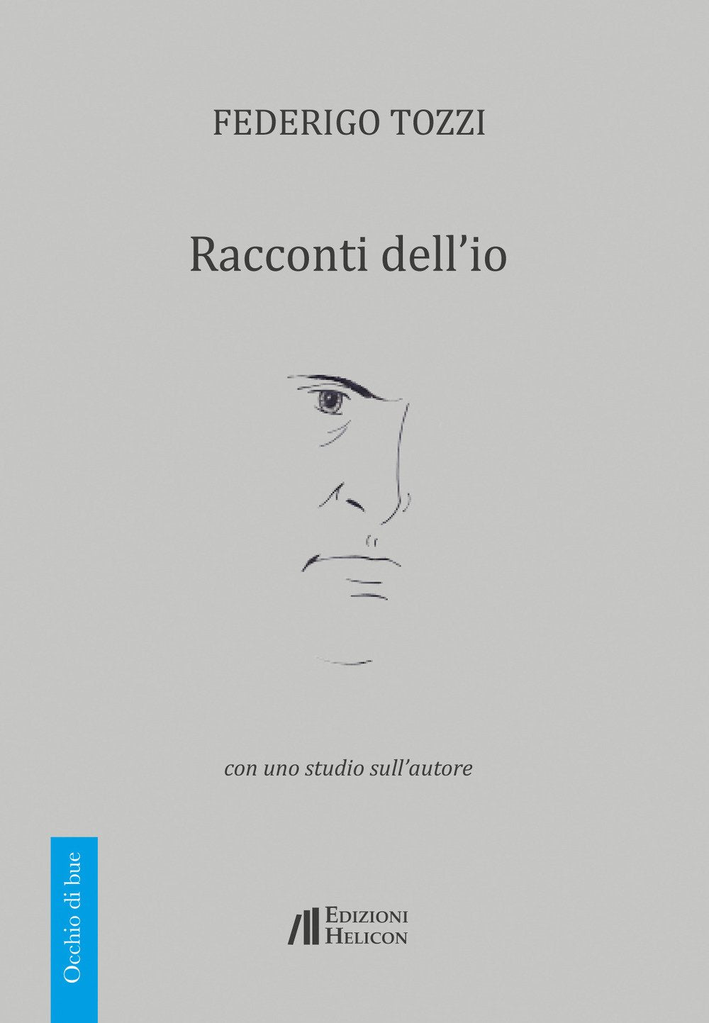 Racconti dell'io. Con uno studio sull'autore (Occhio di bue) Contemporary literature