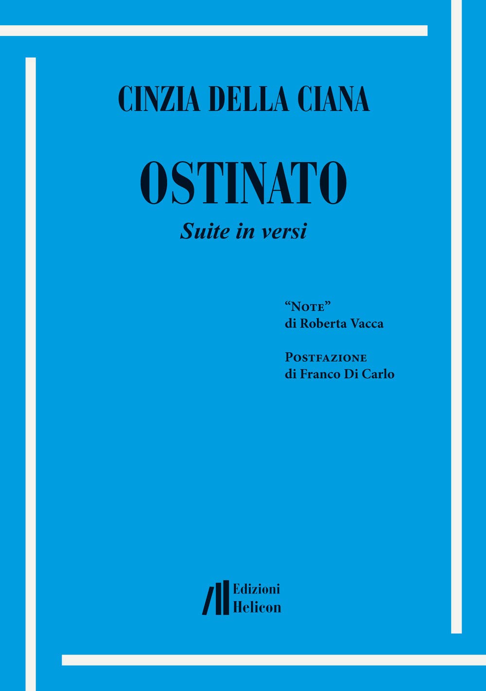 Ostinato. Suite in versi Poetry