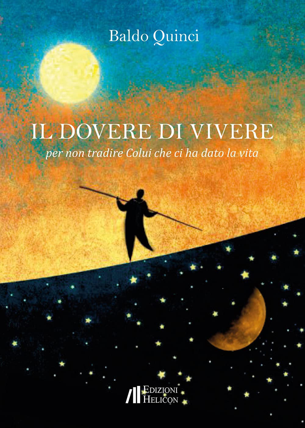 Il dovere di vivere. Per non tradire Colui che ci ha dato la vita book