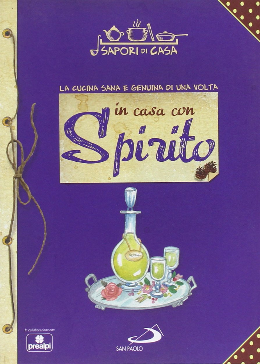 In casa con spirito. Sapori di casa Leisure, Home & Garden