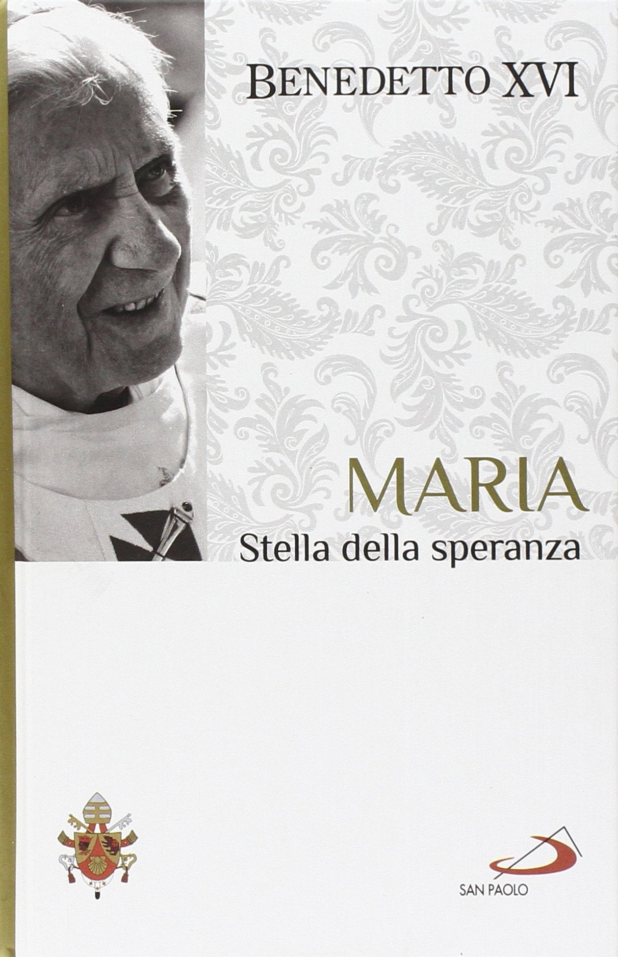 Maria. Stella della speranza. I fondamenti della fede Religion & Esotericism