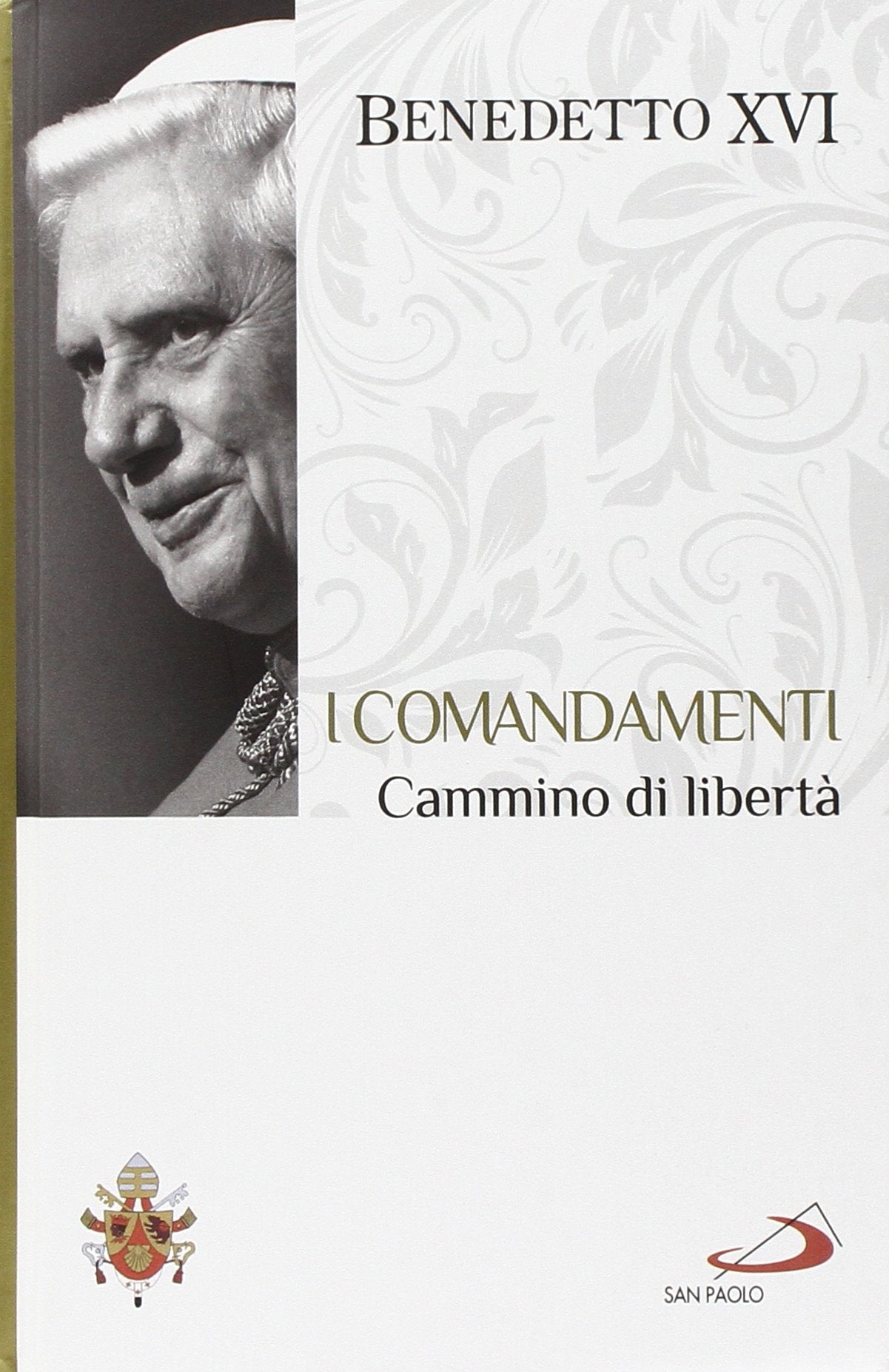 I comandamenti. Cammino di libertà. I fondamenti della fede (Vol. 8) book