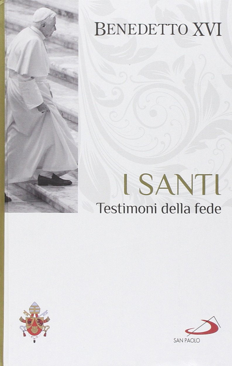 I santi. Testimoni della fede. I fondamenti della fede (Vol. 10) Religion & Esotericism