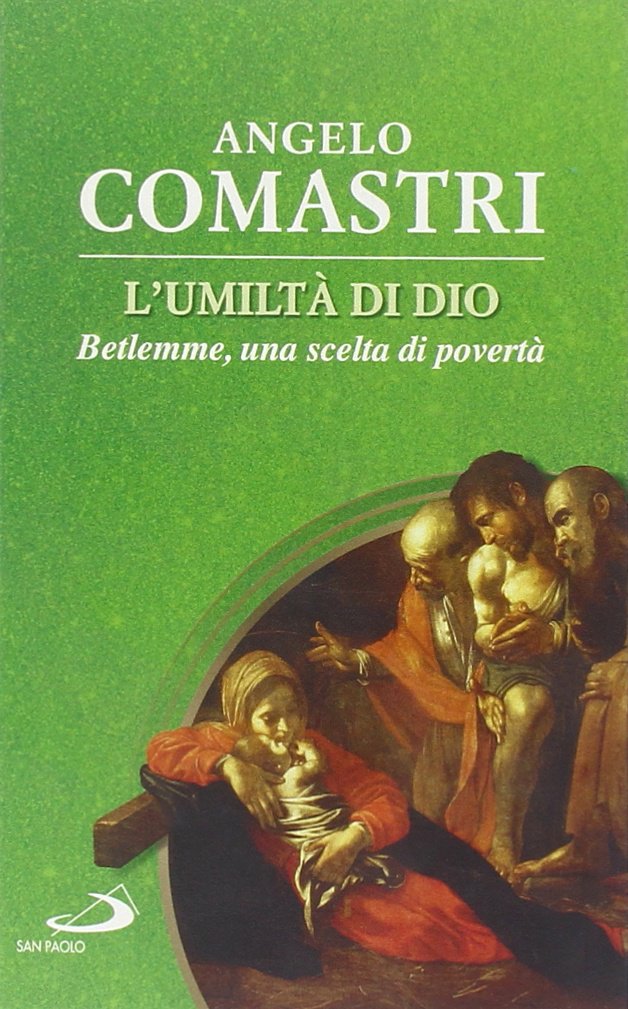 L'umiltà di Dio. Betlemme. Una scelta di povertà Religion & Esotericism