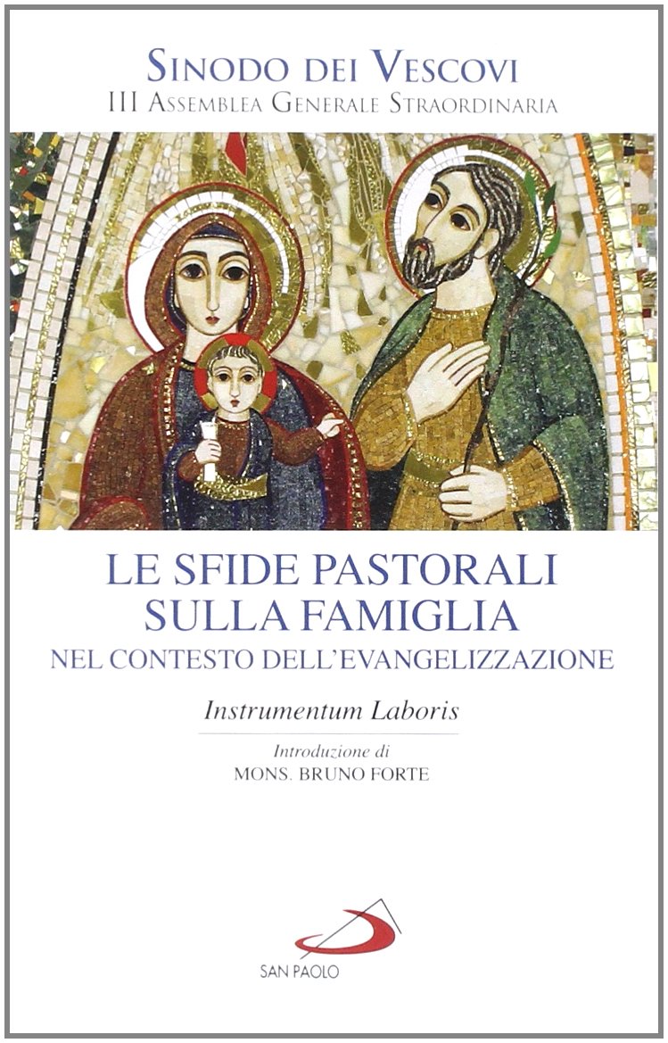 Le sfide pastorali sulla famiglia nel contesto dell'evangelizzazione. Instrumentum laboris Religion & Esotericism