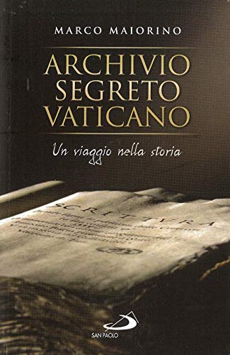 Archivio segreto vaticano. Un viaggio nella storia Philosophy