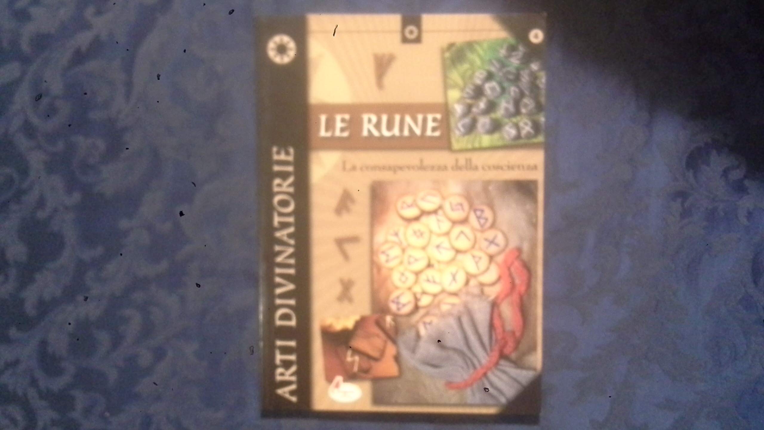 Le rune. La consapevolezza della coscienza (Arti divinatorie) Religion & Esotericism