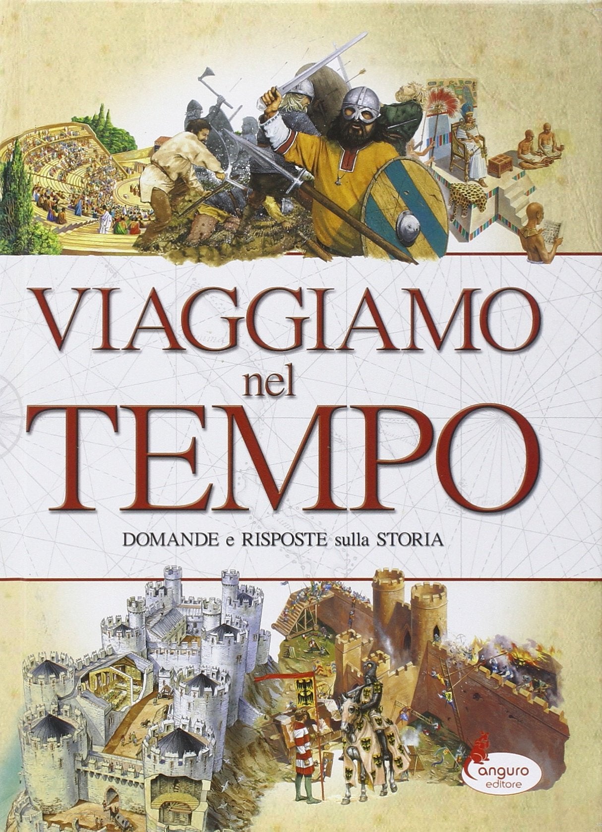 Viaggiamo nel tempo. Domande e risposte sulla storia. Ediz. illustrata book