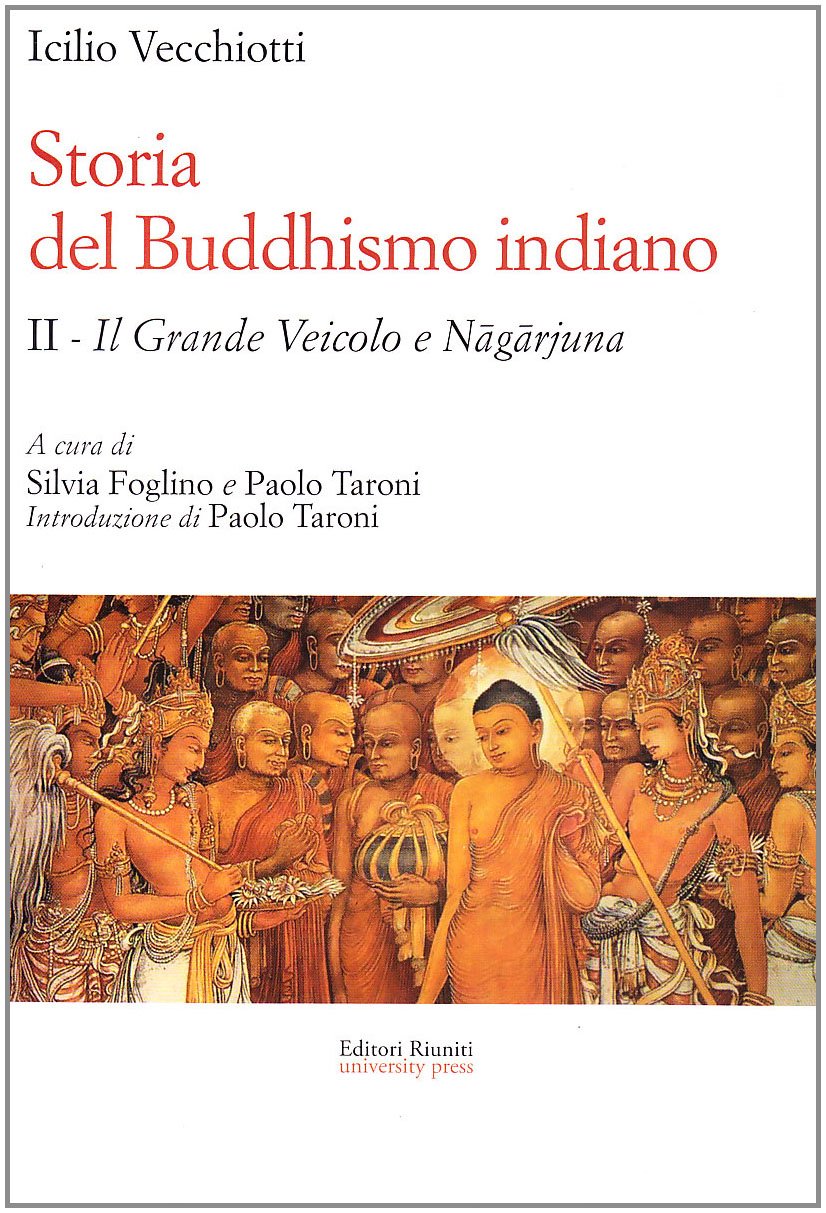 Storia del buddhismo indiano. Il grande Veicolo e Nagarjuna (Vol. 2) book