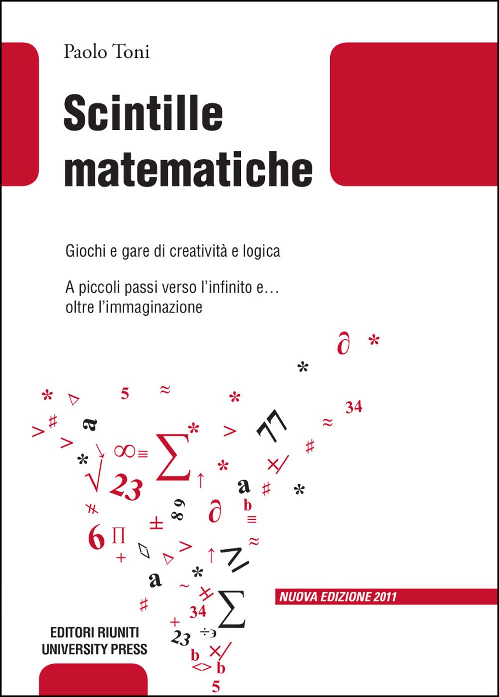 Scintille matematiche. Giochi e gare di creatività e logica Natural Sciences