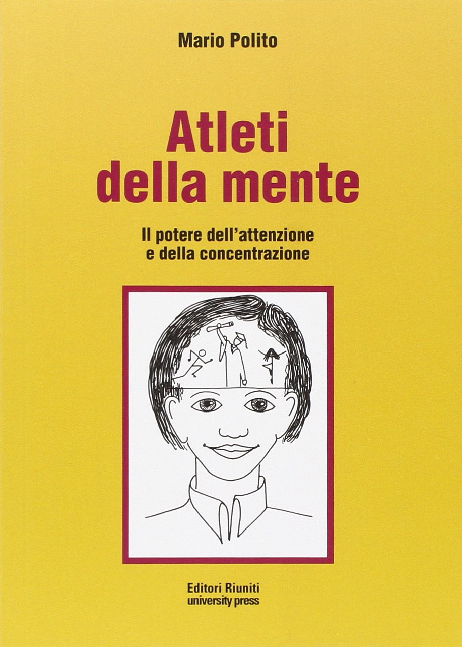 Atleti della mente. Il potere dell'attenzione e della concentrazione Psychology