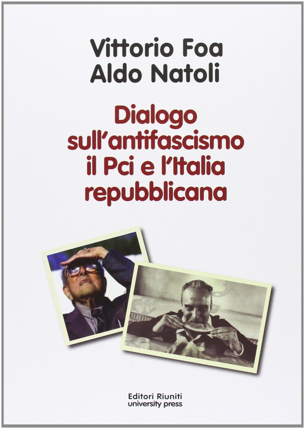 Dialogo sull'antifascismo il PCI e l'Italia repubblicana Social Sciences