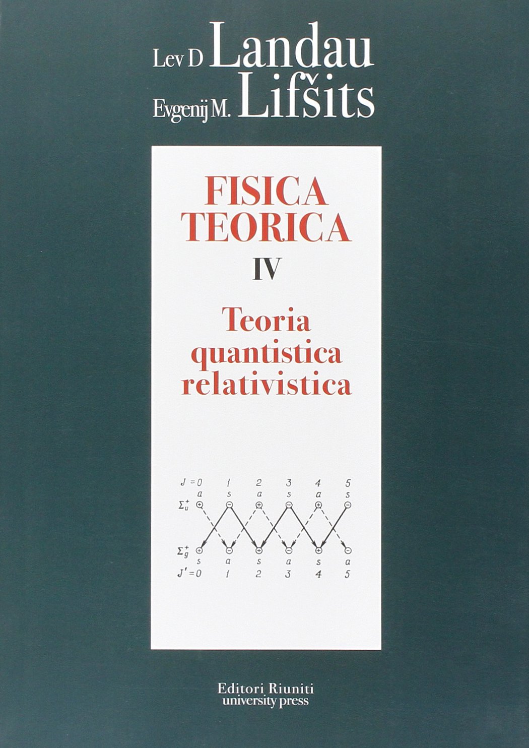 Fisica teorica. Teoria quantistica relativistica (Vol. 4) book