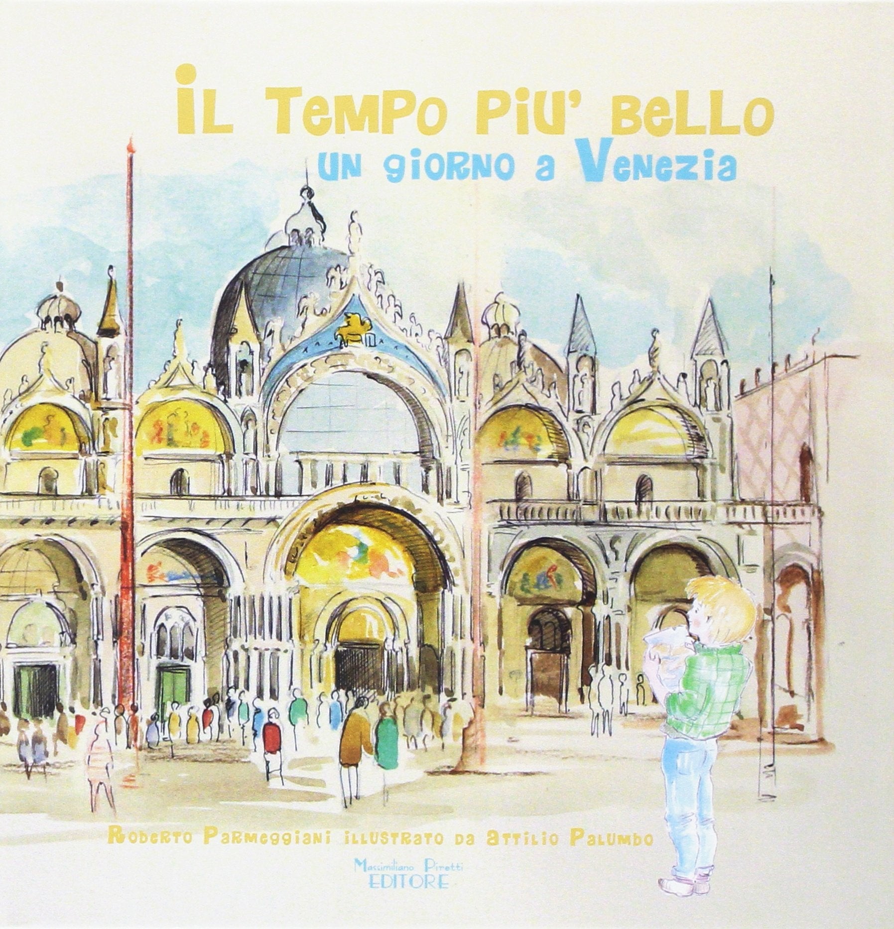 Il tempo più bello. Un giorno a Venezia Contemporary literature