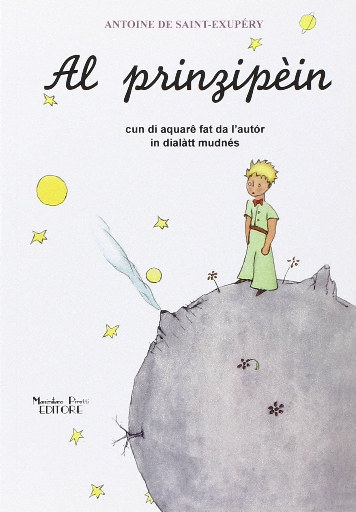 Prinzipèin. Cun di aquarê fat da l'autór. Testo modenese (Al) Classics