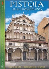 Pistoia und Umgebung. Geschichte, Denkmäler, Kunst (Miniguida way) Leisure, Home & Garden