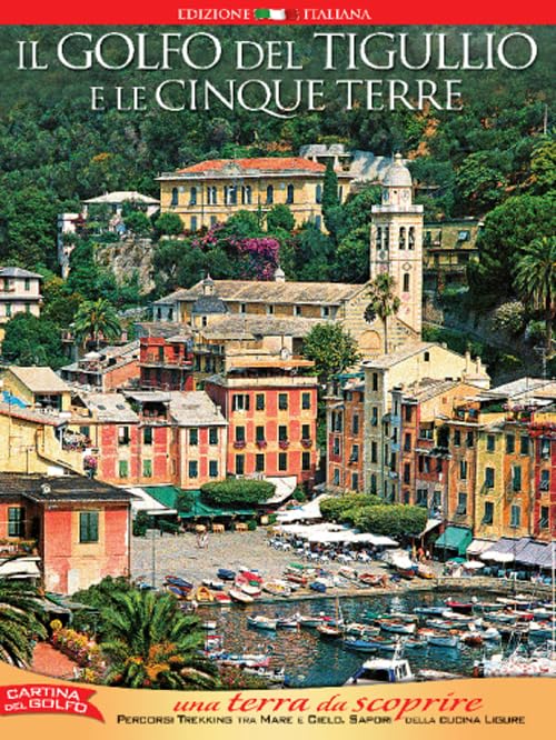 Il golfo del Tigullio e le Cinque Terre. Una terra da scoprire book