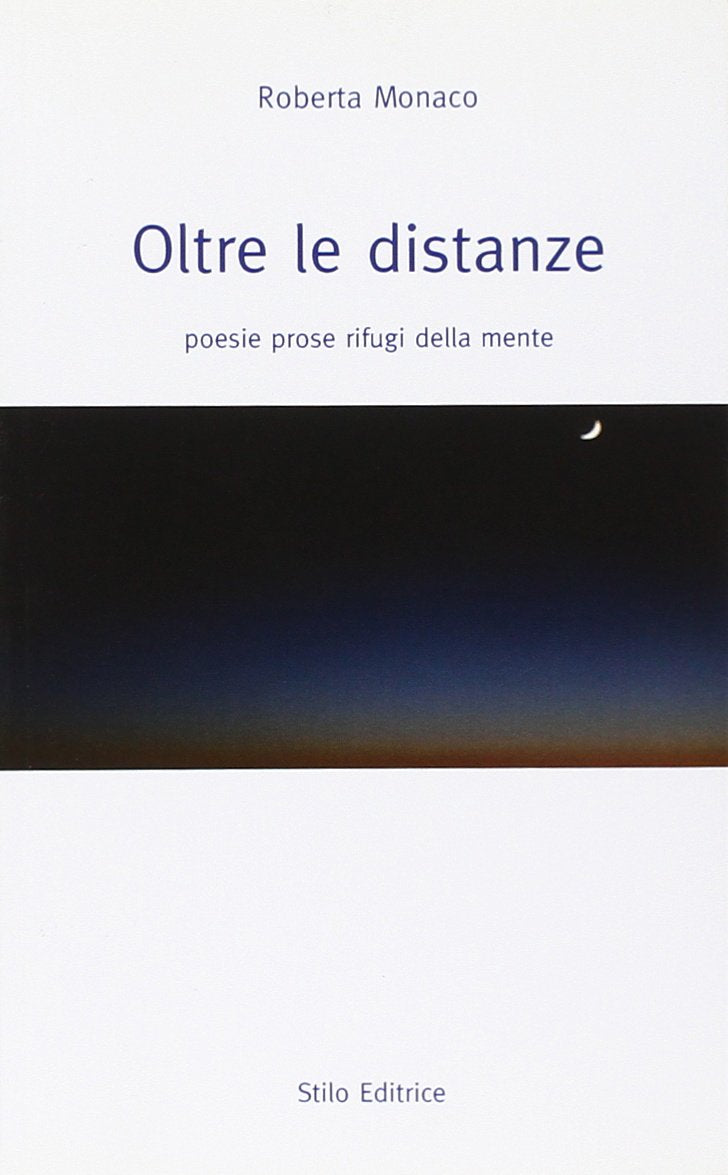 Oltre le distanze. Poesie prose rifugi della mente (Mosaico) Poetry