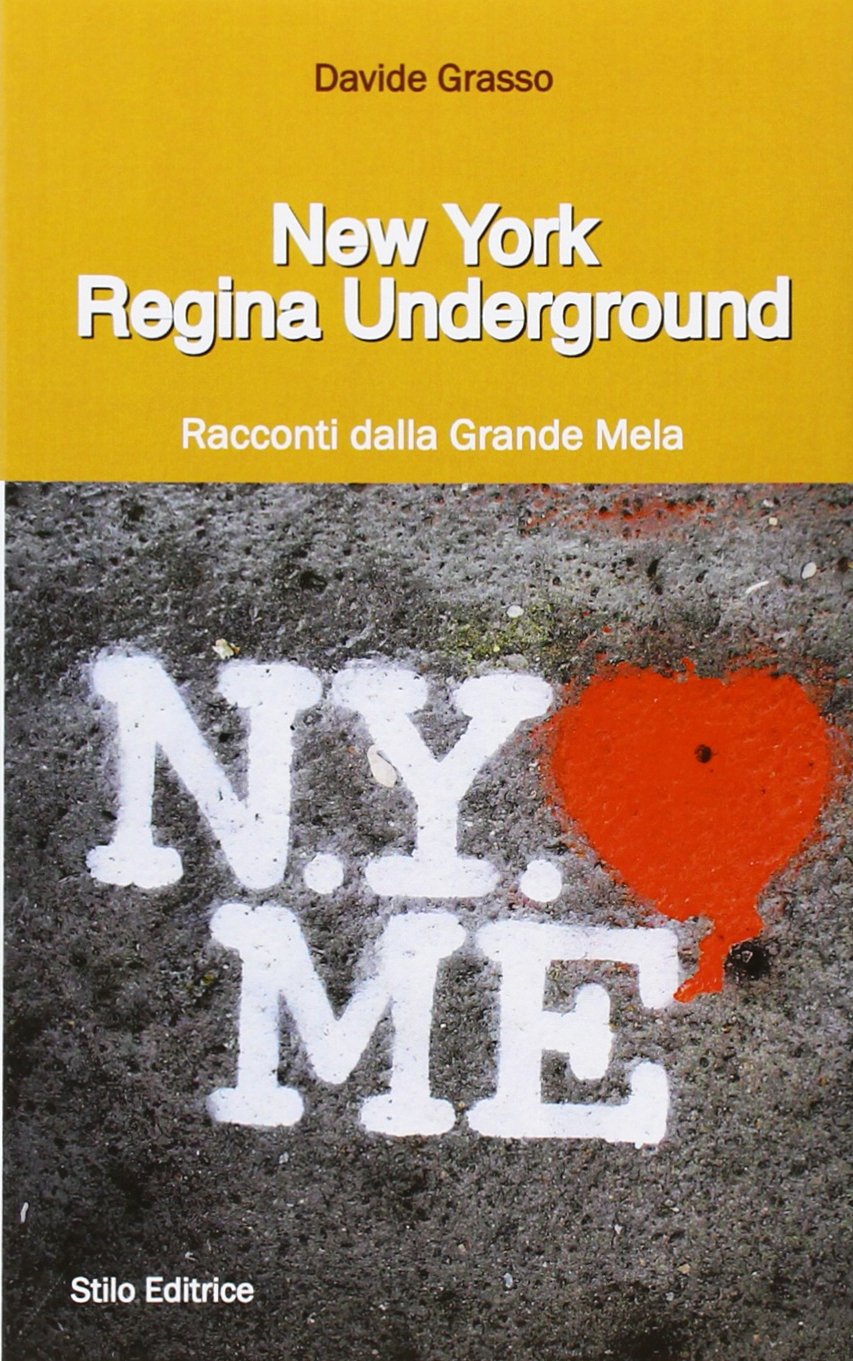 New York regina underground. Racconti dalla Grande Mela (Scaffale multiculturale) Essays & Short Stories
