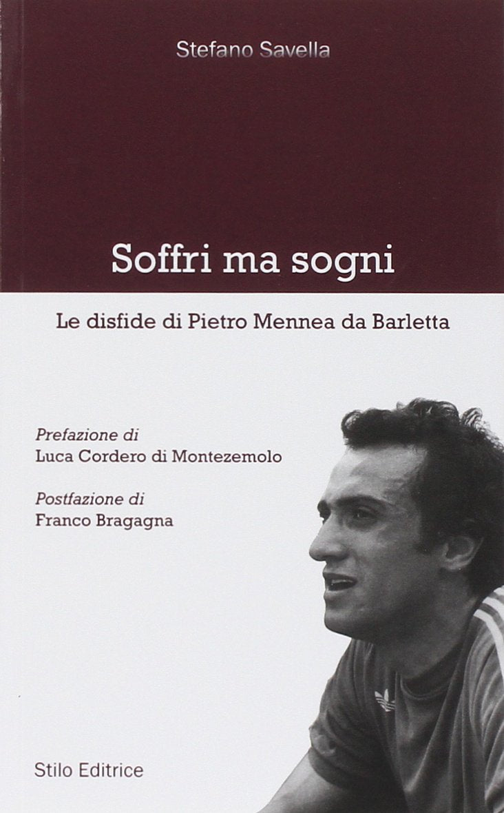 Soffri ma sogni. Le disfide di Pietro Mennea da Barletta book