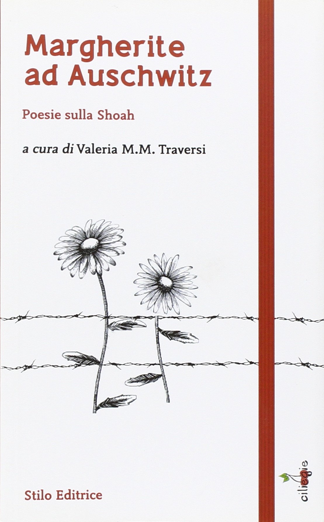 Margherite ad Auschwitz. Poesie sulla Shoah (Ciliegie) Poetry