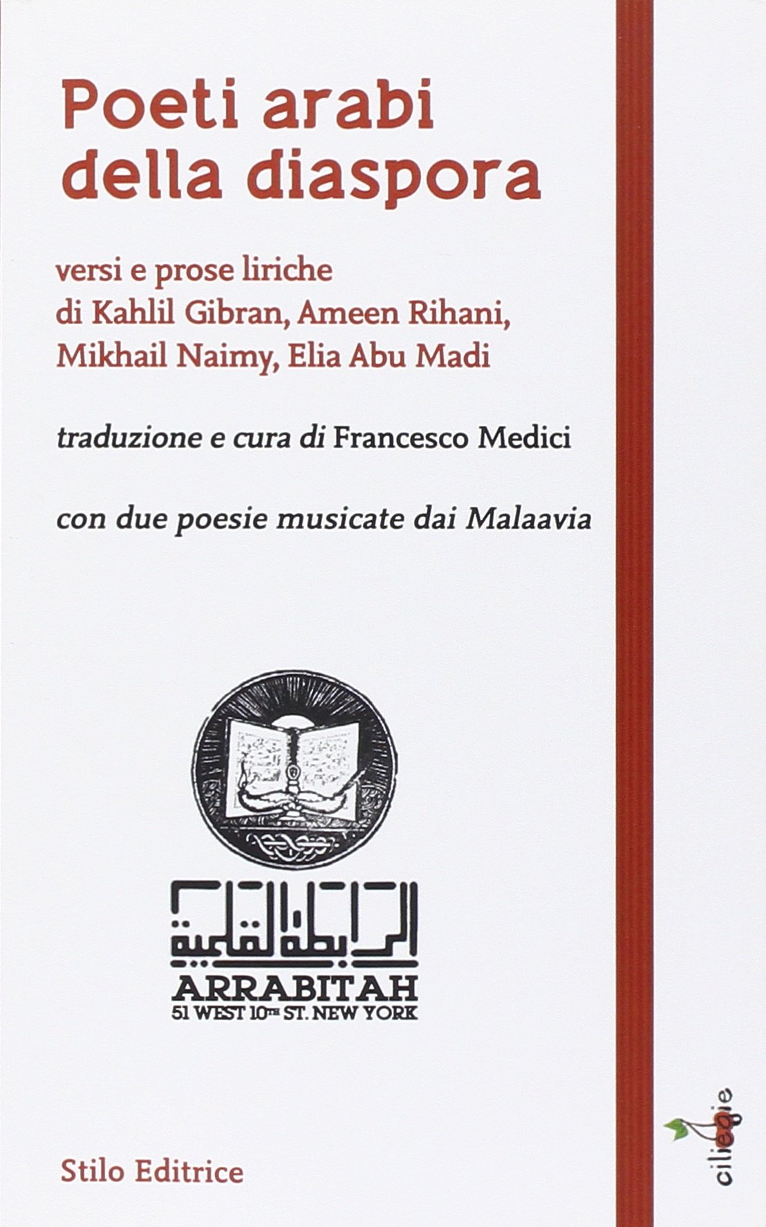 Poeti arabi della diaspora. Versi e prose liriche di Kahlil Gibran, Ameen Rihani, Mikhail Naimy, Elia Abu Madi book