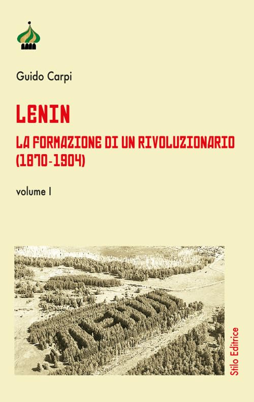 Lenin. La formazione di un rivoluzionario (1870-1904) (Vol. 1) book