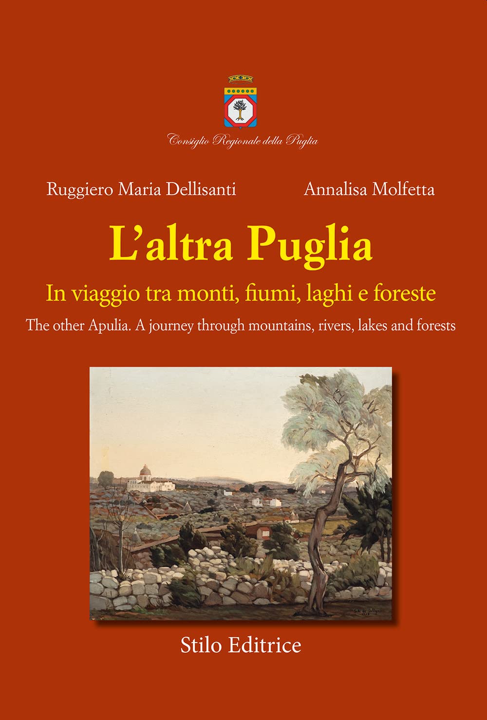 L' altra Puglia. In viaggio tra monti, fiumi, laghi e foreste-The other Apulia. A journey through mountains, rivers, lakes and forests Leisure, Home & Garden